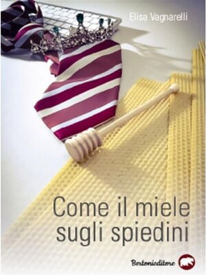 cover image of Come il miele sugli spiedini